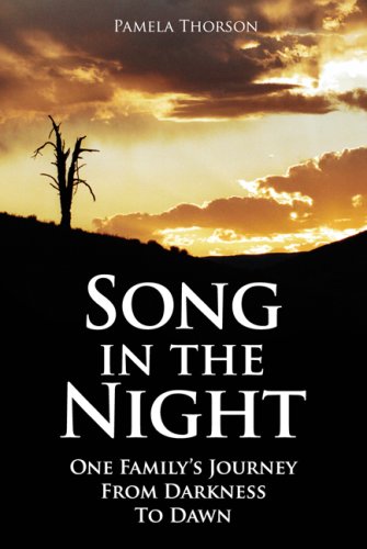 Song in the Night: One Family's Journey from Darkness to Dawn