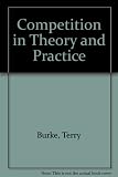 Competition in theory and practice