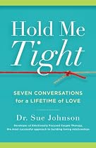 Hold Me Tight: Seven Conversations for a Lifetime of Love