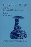 Oliver Lodge and the Liverpool Physical Society