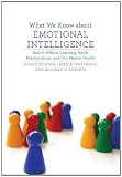 What We Know About Emotional Intelligence: How it Affects Learning, Work, Relationships, and Our Mental Health