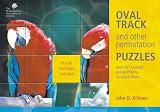OVAL TRACK AND OTHER PERMUTATION PUZZLES AND JUST ENOUGH GROUP THEORY TO SOLVE THEM