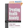 Treating Health Anxiety: A Cognitive-Behavioral Approach