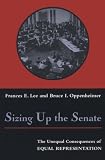 Sizing Up the Senate: The Unequal Consequences of Equal Representation