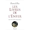 Les Livres de l'enfer : Du XVIe si�cle � nos jours