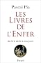 Les Livres de l'enfer : Du XVIe si�cle � nos jours