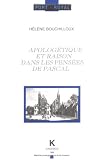 Books : Apologetique et raison dans les Pensees de Pascal (Port Royal :)