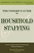 The Insider's Guide to Household Staffing