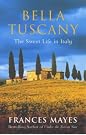 Bella Tuscany: The...