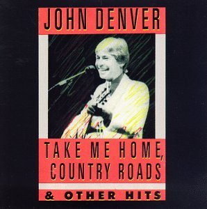 John Denver - Take Me Home, Country Roads and Other Hits - Zortam Music