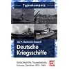Deutsche Kriegsschiffe: Schlachtschiffe, Torpedoboote, Kreuzer, Zerst�rer 1933-1945 (Typenkompass)