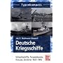 Deutsche Kriegsschiffe: Schlachtschiffe, Torpedoboote, Kreuzer, Zerst�rer 1933-1945