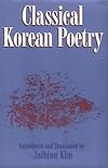 Classical Korean Poetry: More Than 600 Verses Since the 12th Century