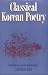 Classical Korean Poetry: More Than 600 Verses Since the 12th Century
