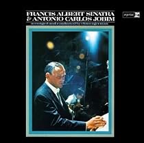 Francis Albert Sinatra & Antonio Carlos Jobim