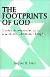 The Footprints of God: Divine Accommodation in Jewish and Christian Thought (S U N Y Series in Judaica)