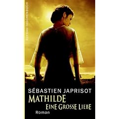 Mathilde. Eine grosse Liebe.