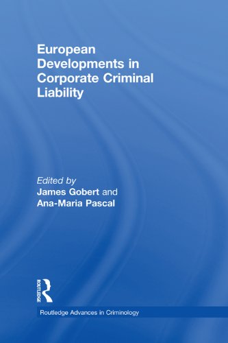 European Developments in Corporate Criminal Liability (Routledge Advances in Criminology)
