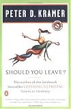 Should You Leave?: A Psychiatrist Explores Intimacy and Autonomy--and the Nature of Advice