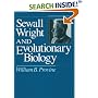 Sewall Wright and Evolutionary Biology (Science and Its Conceptual Foundations series)