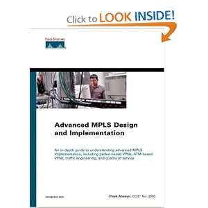 Advanced MPLS Design and Implementation (CCIE Professional Development) by Vivek Alwayn