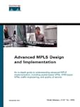 Advanced MPLS Design and Implementation