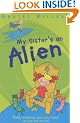 My Sister's an Alien