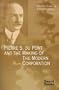 Pierre S. Du Pont and the Making of the Modern Corporation