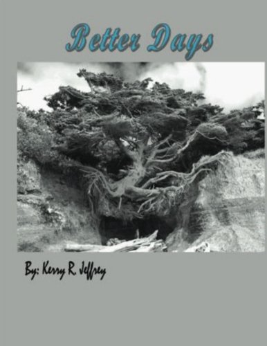 Better Days, by Kerry R. Jeffrey