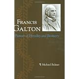 Francis Galton: Pioneer of Heredity and Biometrydi M. G. Bulmer