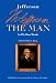 Jefferson the Man: In His Own Words