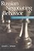 Russian Negotiating Behavior : Continuity and Transition (Cross-Cultural Negotiation ...