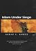 Islam Under Siege: Living Dangerously in a Post- Honor World (Themes for the 21st Century Series) Image of Islam Under Siege: Living Dangerously in a Post- Honor World (Themes for the 21st Century Series)