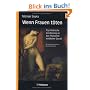 Wenn Frauen t�ten: Ann�herungen an das Ph�nomen weiblicher Gewalt