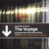 Joey Negro Presents: The Voyage - An Excursion Into Early House Music