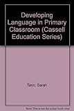 Developing language in the primary classroom