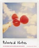 Polaroid Notes: 20 Different Notecards and Envelopes