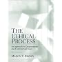 The Ethical Process: An Approach to Disagreements and Controversial Issues (3rd Edition)