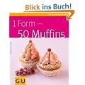 1 Form - 50 Muffins (GU K�chenratgeber Relaunch 2006)