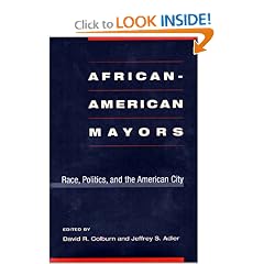 African-American Mayors: Race, Politics, and the American City