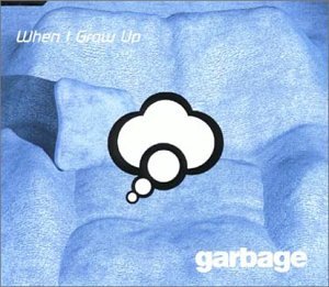 Garbage - When I Grow Up (CD Maxi-Single CD2) UK - Zortam Music