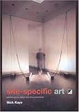 Site Specific Art: Performance, Place and Documentation