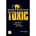 Toxic: Der Biss - Das Feuer - Die H�lle