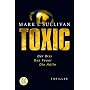 Toxic: Der Biss - Das Feuer - Die H�lle