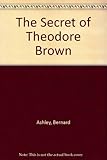 The secret of Theodore Brown