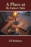 A Place at My Fathers Table