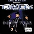 Derty Werk by T.W.D.Y.