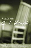 A Year with C. S. Lewis: 365 Daily Readings from His Classic Works