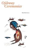 Ojibway Ceremonies (Basil Johnston Titles)