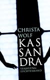 Kassandra - Christa Wolf